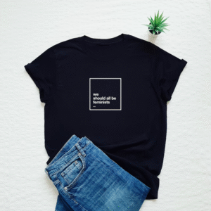 we should all be feminists” statement tee – bold, minimal, empowering